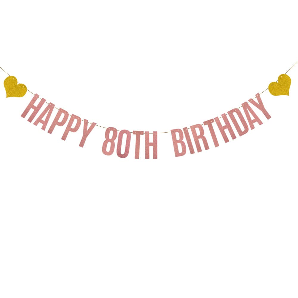 HAPPY 80TH BIRTHDAY Banner,Pre-Strung,Rose Gold Glitter Paper Garlands for Woman's 80 Years Old 80TH Birthday Party Decorations,Letters Rose Gold,