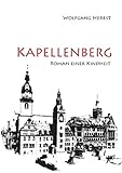kapellenberg chemnitz  Kapellenberg: Roman einer Kindheit