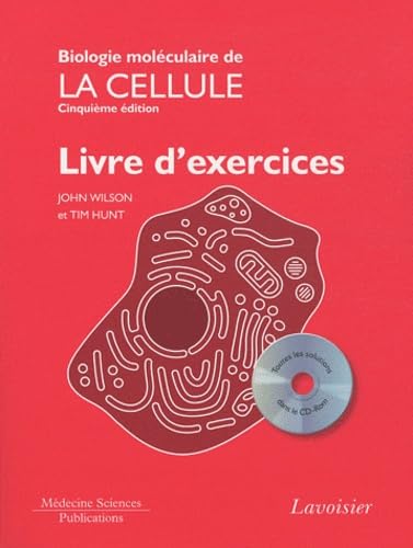 Biologie moléculaire de la cellule: Livre d'exercices