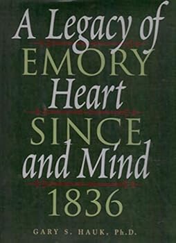 Hardcover A Legacy of Heart and Mind: Emory Since 1836 Book