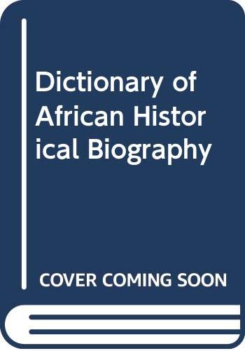 Dictionary of African historical biography (Hei... 0435947117 Book Cover