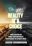  The Filter: Reality Is A Choice (English Edition)