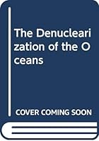 The De-Nuclearization of the Oceans 0312193920 Book Cover