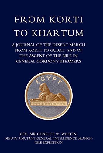 From Korti to Khartum, 1885 Nile Expedition