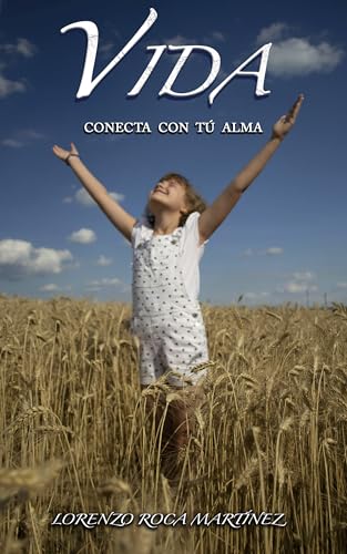 VIDA: CONECTA CON TÚ ALMA (Spanish Edition)