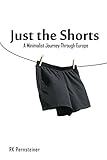 Just the Shorts: A Minimalist Journey Through Europe