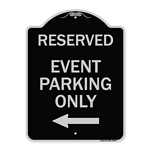 SignMission Designer Series Sign - Event Parking Only (with Left Arrow) | Black & Silver 18" x 24" Heavy-Gauge Aluminum Architectural Sign | Protect Your Business & Municipality | Made in The USA