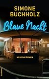  Blaue Nacht: Kriminalroman (Chastity-Riley-Serie 6)
