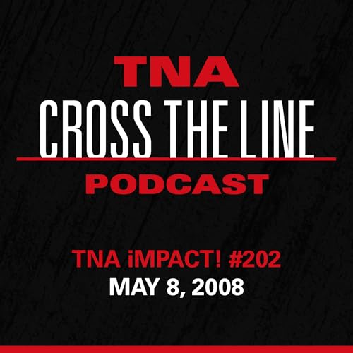Episode #359: TNA iMPACT! #202 - 5/8/08: Barber Shears On A Pole