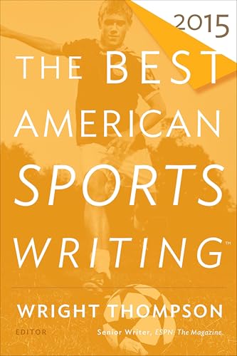 The Best American Sports Writing 2015 (The Best American Series)