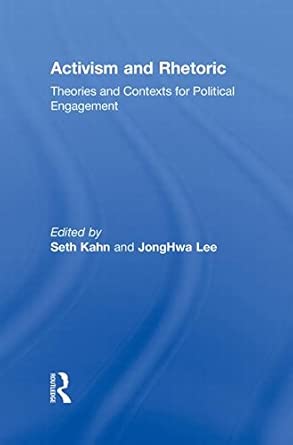 Activism and Rhetoric: Theories and Contexts for Political Engagement-Wow! eBook