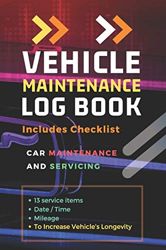 Vehicle Maintenance Log Book: Repairs and Maintenance Record Book for Cars, Trucks, Motorcycles and Other Vehicles with Parts List and Mileage Log: ... 6 x 9 In / 112 Cream Pages (First-Cream Pges)