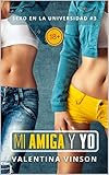  Mi amiga y yo: Sexo lésbico entre universitarias, dominación femenina y un novio cornudo mirón (Sexo en la universidad 3)