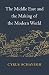 The Middle East and the Making of the Modern World