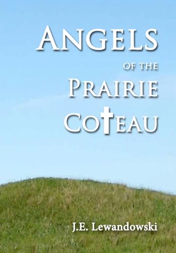 Angels of the Prairie Coteau