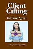 Client Gifting For Travel Agents