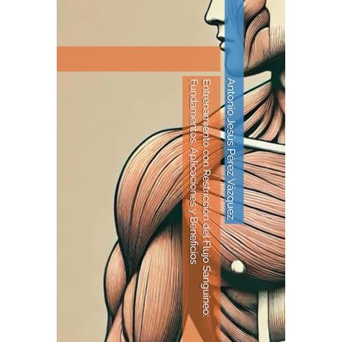 Entrenamiento con Restricción del Flujo Sanguíneo: Fundamentos, Aplicaciones y Beneficios