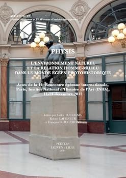 Hardcover Physis: L'Environnement Naturel Et La Relation Homme-Milieu Dans Le Monde Egeen Protohistorique [French] Book