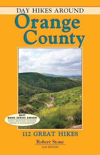 Day Hikes Around Orange County: 112 Great Hikes