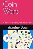  Coin Wars: Who will win the cryptocurrency war?