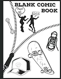 Blank Comic Book: Blank Comic Book Sketchbook For Kids And Adults To Draw Your Own Cartoon For Skateboarders And Bigfoot And Skateboard Lovers