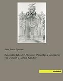  Kabinettstuecke der Meissner Porzellan-Manufaktur von Johann Joachim Kaendler