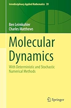Hardcover Molecular Dynamics: With Deterministic and Stochastic Numerical Methods Book