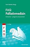 FAQ Palliativmedizin: Antworten - prägnant und praxisnah