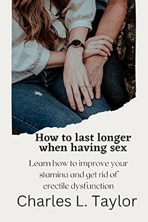 Amazon.com: How to last longer when having sex: Learn how to improve