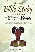 52-Week Bible Study Workbook For Black Women: A Year of Scripture Readings to Strengthen Your Relationship with God (Empowered Faith Series) 1774341743 Book Cover