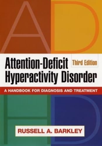 Attention-Deficit Hyperactivity Disorder, Third Edition: A Handbook for Diagnosis and Treatment