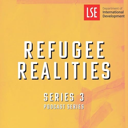 Refugee Realities Podcast Por LSE Department of International Development arte de portada