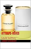  ATTRAPE-RÊVES: Louis Vuitton (French Edition)