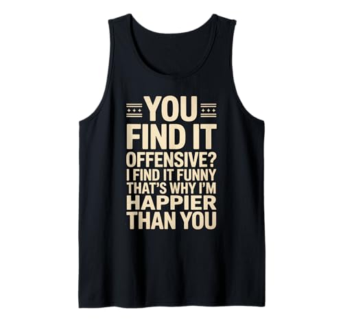 Lo trovi offensivo, lo trovo divertente scherzo umoristico sarcastico Canotta