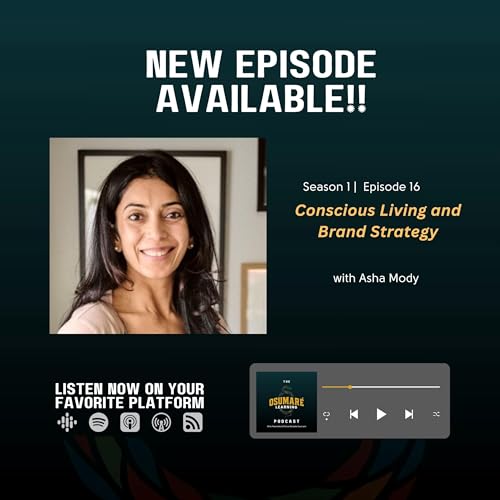 Episode 16: Conscious Living and Brand Strategy - with Asha Mody