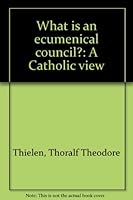 What is an ecumenical council?: A Catholic view B0007E9WBM Book Cover