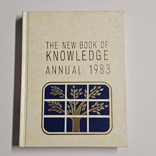 The New Book of Knowledge Annual 1983: Highligh... 0717206149 Book Cover