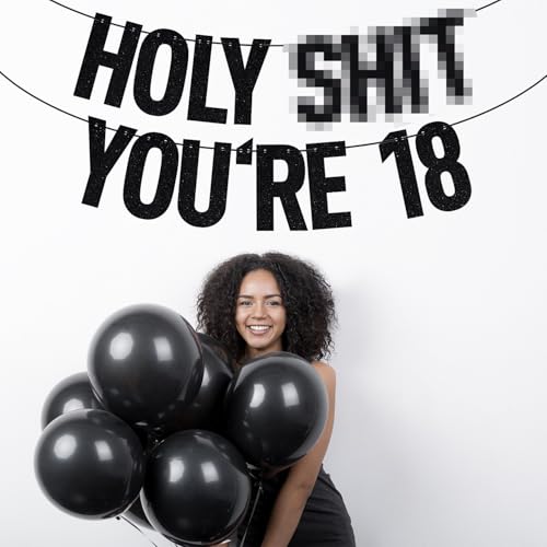 Image of Black Glitter Holy Sh*t You're 18 Banner, Time to Adult /Happy 18th Birthday /Cheers to 18 Years, 18th Birthday Party Decorations Supplies