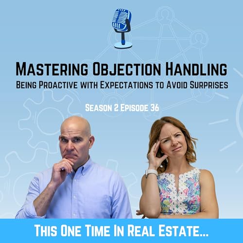 Mastering Objection Handling: Being Proactive with Expectations to Avoid Surprises Podcast Por  arte de portada