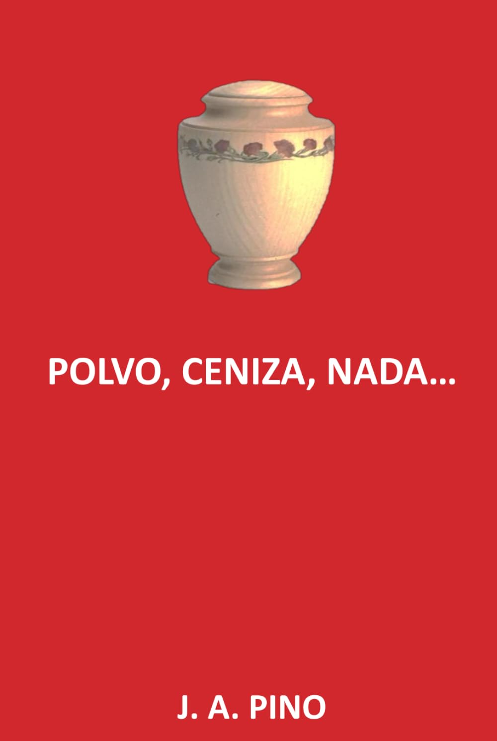 POLVO, CENIZA, NADA...