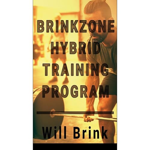 BrinkZone Hybrid Training Program by Will Brink episode artwork
