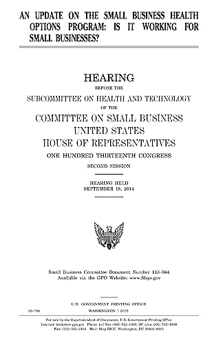 An update on the Small Business Health Options Program : is it working for small businesses?