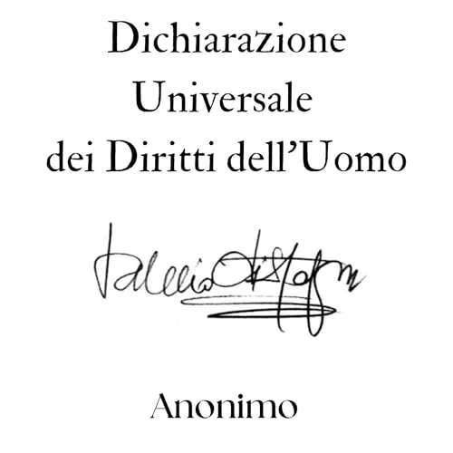 Audiobook: Dichiarazione Universale dei Diritti dell'Uomo by Anonimo episode artwork
