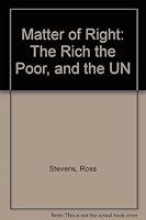 Matter of Right : The Rich the Poor, and the UN 9997894707 Book Cover