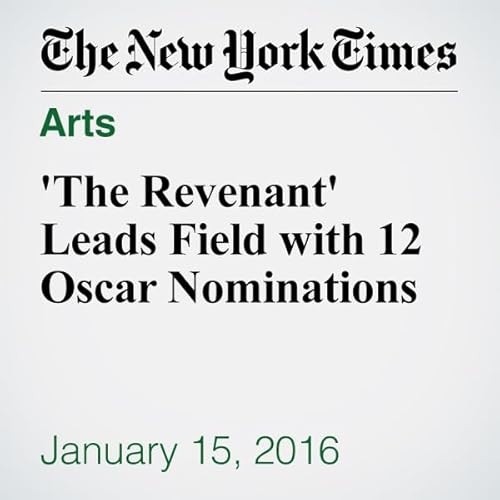 'The Revenant' Leads Field with 12 Oscar Nominations cover art