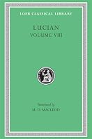 Loeb Classical Library: Lucian (8 book series) Kindle Edition