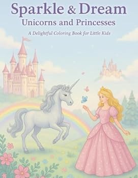 Paperback Sparkle & Dream: A Delightful Coloring Book for Little Kids Book