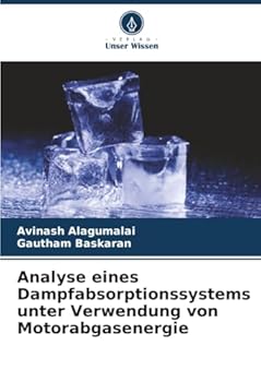 Paperback Analyse eines Dampfabsorptionssystems unter Verwendung von Motorabgasenergie [German] Book