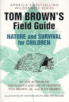 Tom Brown's Field Guide to Nature and Survival for Children