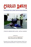 Carried Away! True Stories frm Letter Carriers Across America